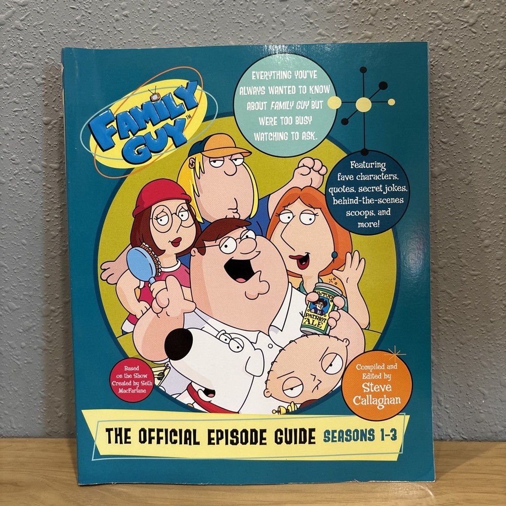 Family Guy: The Official Episode Guide - Steve Callaghan Paperback Book