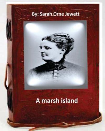 Marsh Island, Paperback by Jewett, Sarah Orne, Brand New, Free shipping in th...