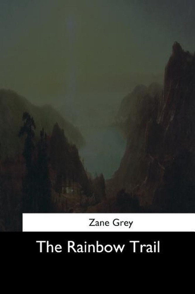 The Rainbow Trail by Zane Grey (English) Paperback Book