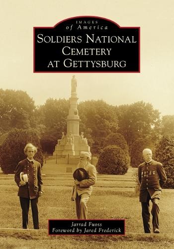 Jarrad Fuoss Soldiers National Cemetery at Gettysburg (Paperback)Another great item from Rarewaves USA | Free delivery!