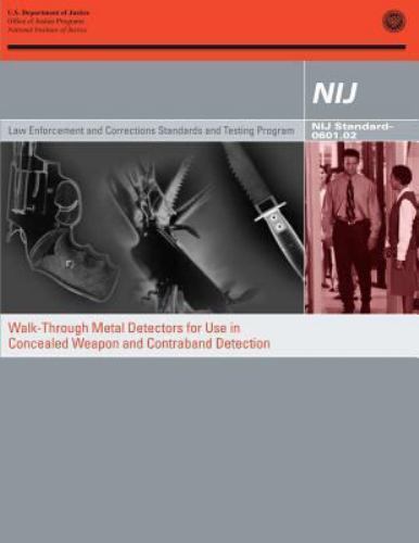 Walk-Through Metal Detectors for Use in Concealed Weapon and Contraband Detec...