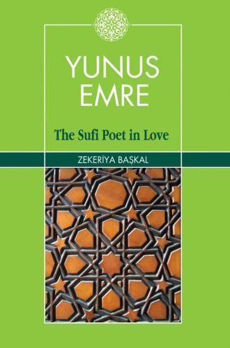 Yunus Emre : The Sufi Poet in Love, Paperback by Baskal, Zekeriya, Brand New,...