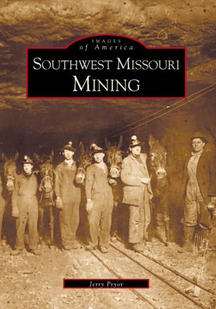 NEW Arcadia Publishing Southwest Missouri Mining, MO 9780738507644 Images of Ame