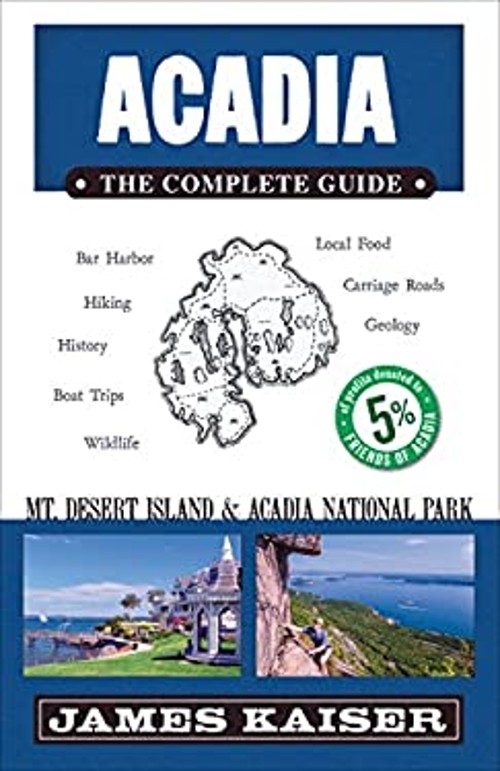 Acadia: the Complete Guide : Acadia National Park and Mount DeserFree US Delivery | ISBN:1940754313-image