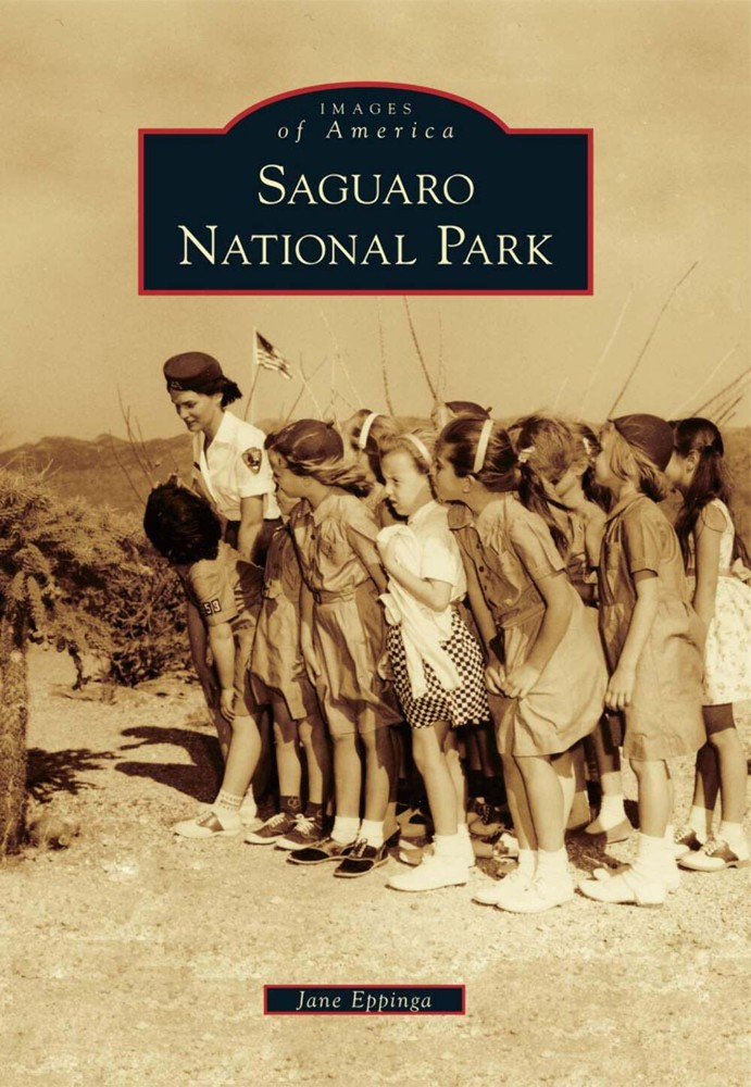 NEW Arcadia Publishing Saguaro National Park, AZ 9780738595016 Images of America