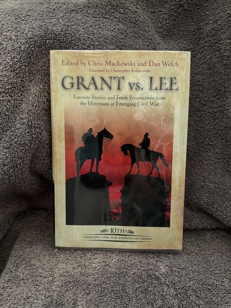 Grant vs. Lee: Favorite Stories and Fresh Perspectives-2022 Hardcover; SIGNED