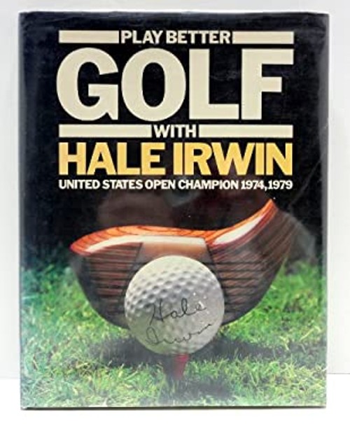 Play Better Golf with Hale Irwin Hardcover Hale, Mackie, Keith IrFree US Delivery | ISBN:0706410106
