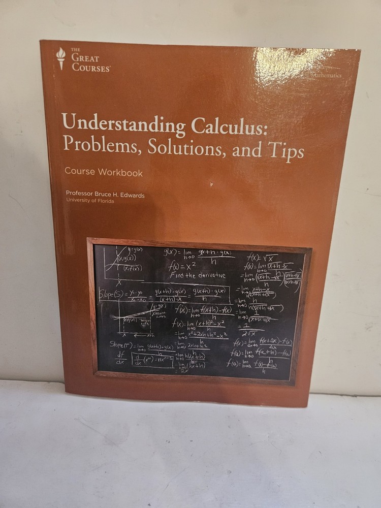 The Great Courses Understanding Calculus Course Workbook ONLY Bruce Edwards