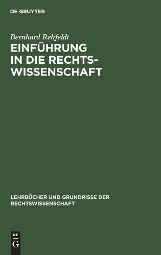 Bernhard Rehfeldt Einführung in die Rechtswissenschaft (Hardback)