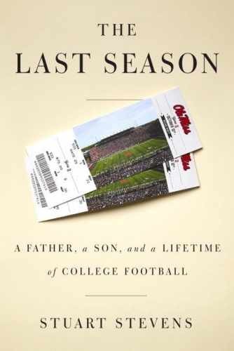 The Last Season: A Father, a Son, - Hardcover, by Stevens Stuart - Very Good b