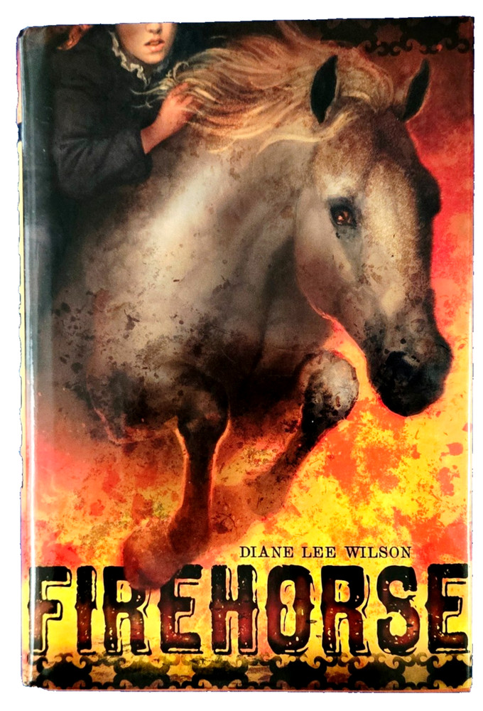 Firehorse (Hardcover Book) Diane Lee Wilson - Drama Suspense Fiction Story