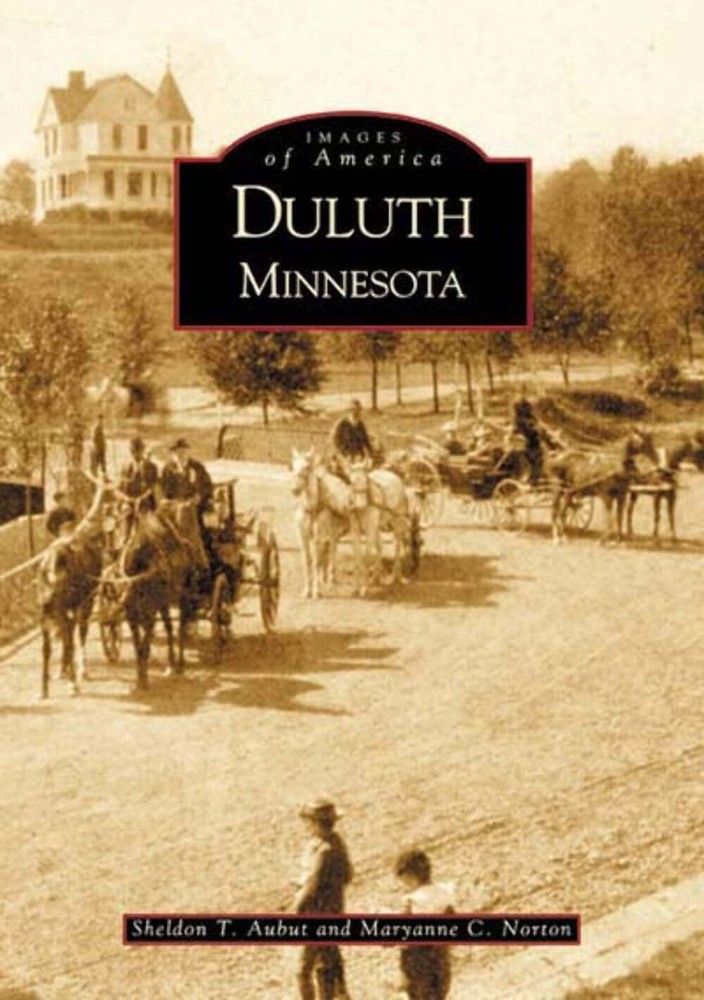 NEW Arcadia Publishing Duluth, MN 9780738518916 Images of America Trade Paperbac