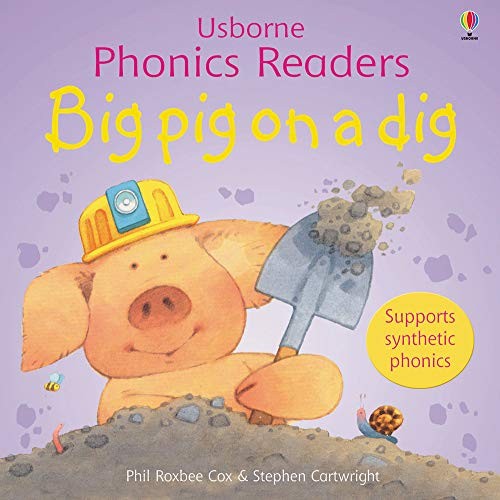 Big Pig on a Dig (Phonics Readers) (Usborne Phon... by Phil Roxbee Cox PaperbackFREE US DELIVERY | ISBN: 0746077181 | Quality Books