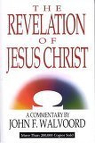 The Revelation of Jesus Christ, Walvoord, John F.
