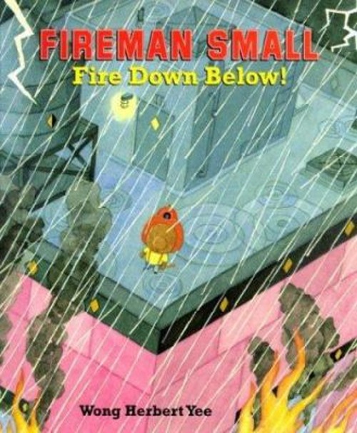 Fireman Small: Fire down Below! Paperback Wong Herbert YeeFree US Delivery | ISBN:0618494928