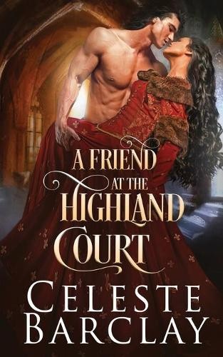 Celeste Barclay A Friend at the Highland Court (Paperback)Another great item from Rarewaves USA | Free delivery!