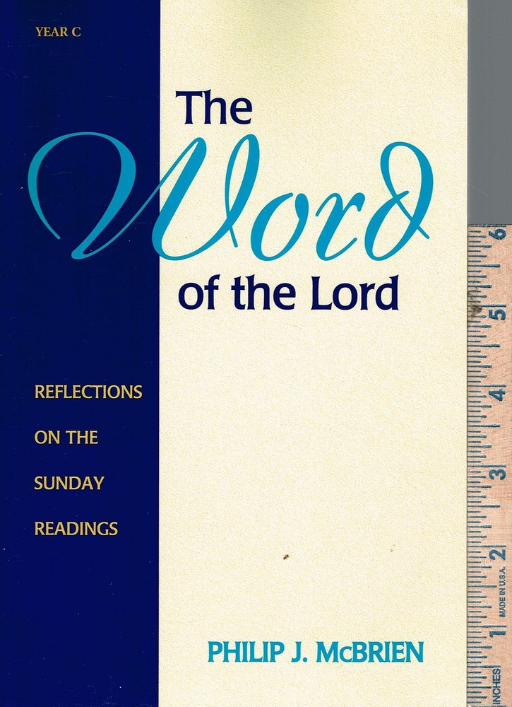 The Word of the Lord, Year C: Reflections on the Sunday Readings