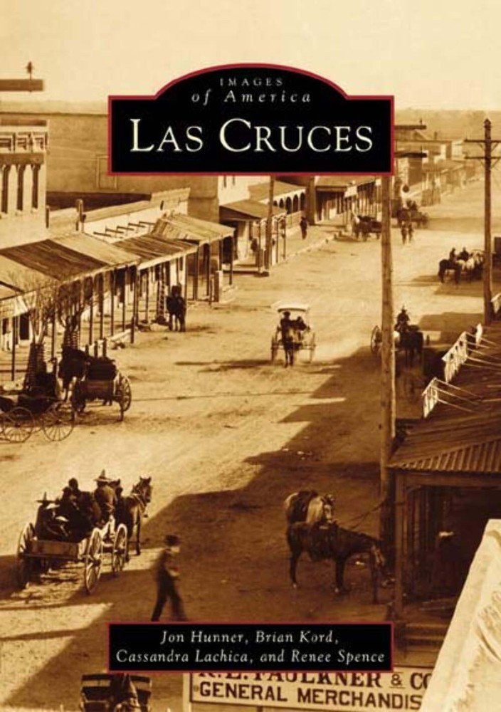 NEW Arcadia Publishing Las Cruces, NM 9780738520971 Images of America Trade Pape