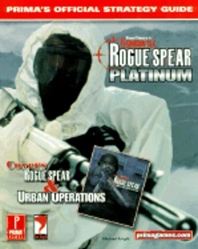 Tom Clancy's Rainbow Six Rogue Spear Platinum Edition: Prima's Official Strategy