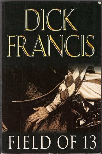 Field of Thirteen By FRANCIS DICK
