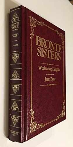 Bronte Sisters : Wuthering Heights & - Leather Bound, by BRONTE - Acceptable
