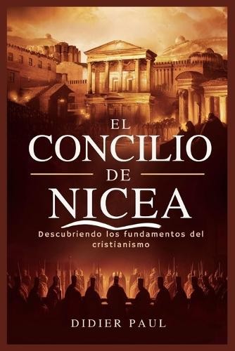 Didier Paul El Concilio de Nicea (Paperback)Another great item from Rarewaves USA | Free delivery!