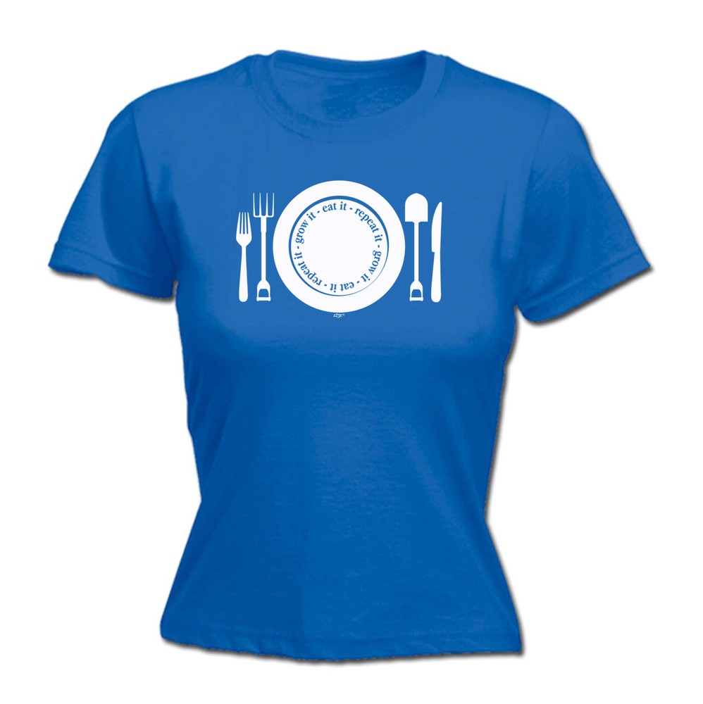 Grow It Eat Repeat - Womens T Shirt Funny T-Shirt Novelty gift tshirt