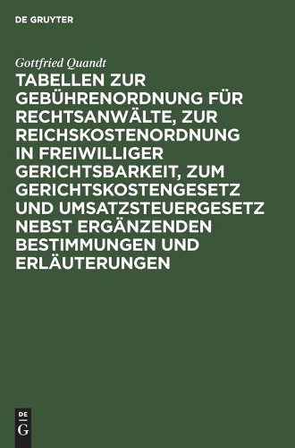 Gottfried Quand Tabellen Zur Gebührenordnung Für Rechtsanwälte, Zur R (Hardback)