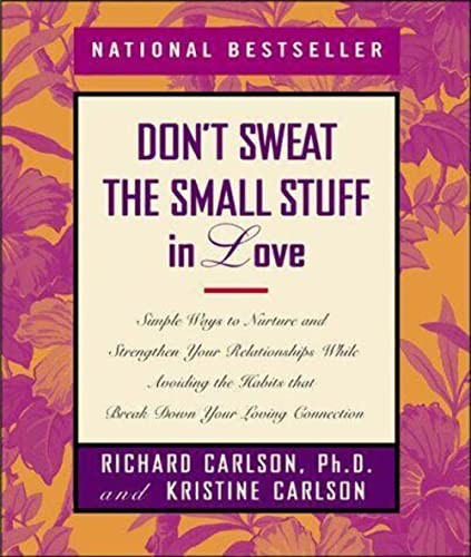 Don't Sweat the Small Stuff in Love, Carlson, Kris