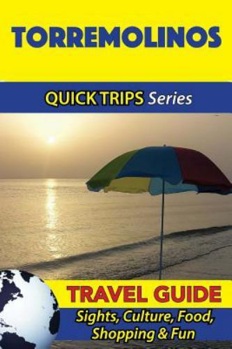 Torremolinos Travel Guide : Sights, Culture, Food, Shopping & Fun, Paperback ...