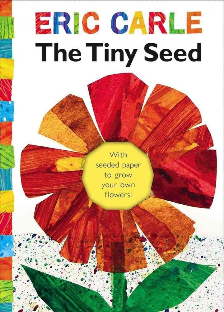 The Tiny Seed: With Seeded Paper to Grow Your Own Flowers! by Eric Carle (Englis
