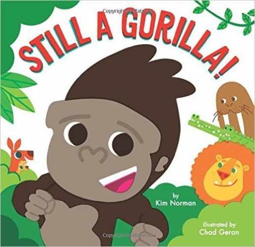 Still A Gorilla! - Paperback, by Kim Norman - Very Good