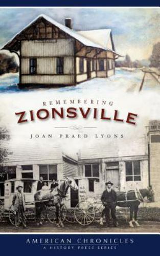Remembering Zionsville by Lyons, Joan Praed, Like New Used, Free shipping in ...