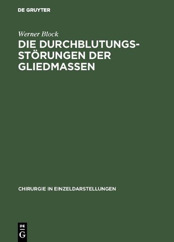Werner Block Die Durchblutungsstörungen der Gliedmassen (Hardback)