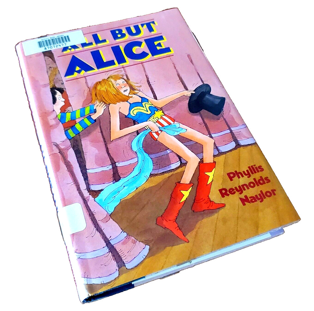 All But Alice Hardcover By Phyllis Reynolds Naylor Social Theme Fiction