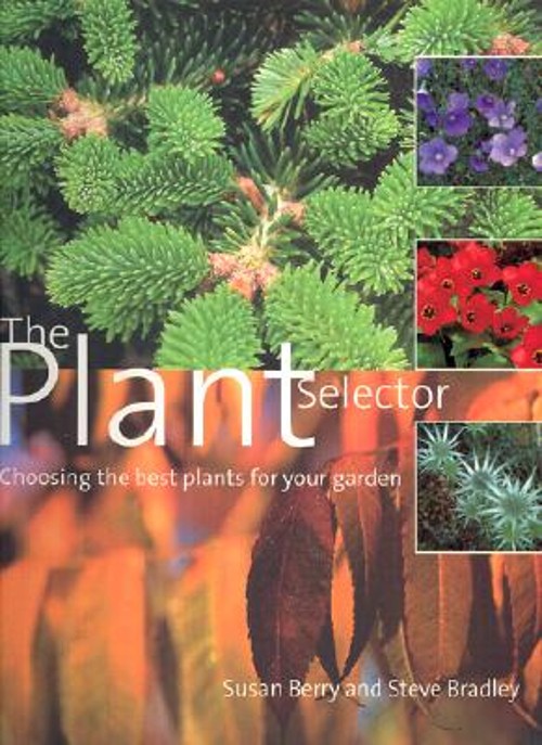 The Plant Selector Paperback Steve, Berry, Susan BradleyFree US Delivery | ISBN:1842150804