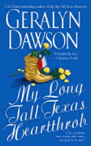 My Long Tall Texas Heartthrob by Geralyn Dawson: Used