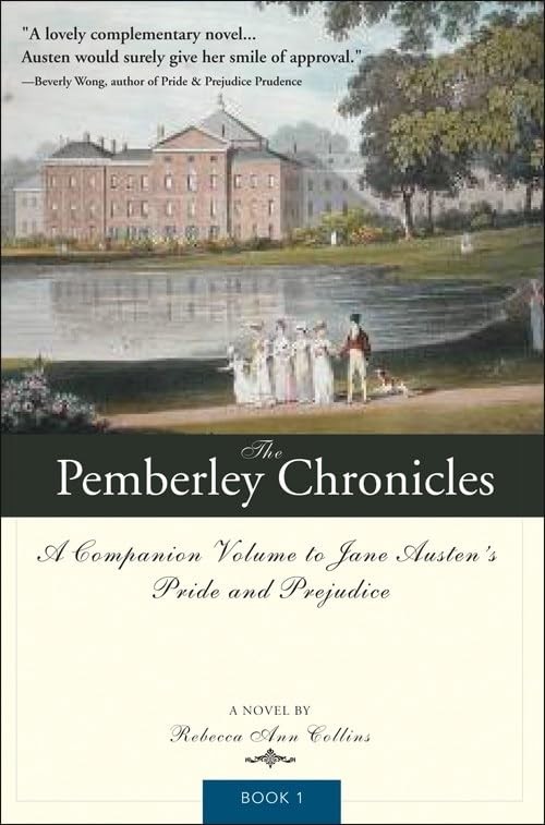 The Pemberley Chronicles: A Companion Volume to Jane Austen's Pride and Prejudi,