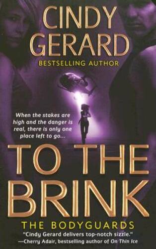 To the Brink (The Bodyguards, Book 3) - Mass Market Paperback - GOOD