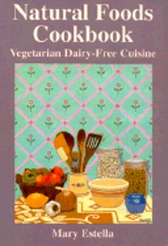 Natural Foods Cookbook by Mary Estella: Used