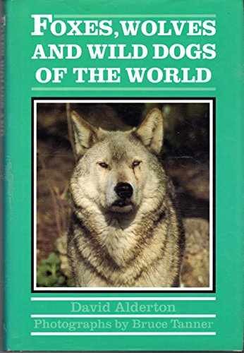 Foxes, Wolves and Wild Dogs of the - Hardcover, by Alderton David - Acceptable j
