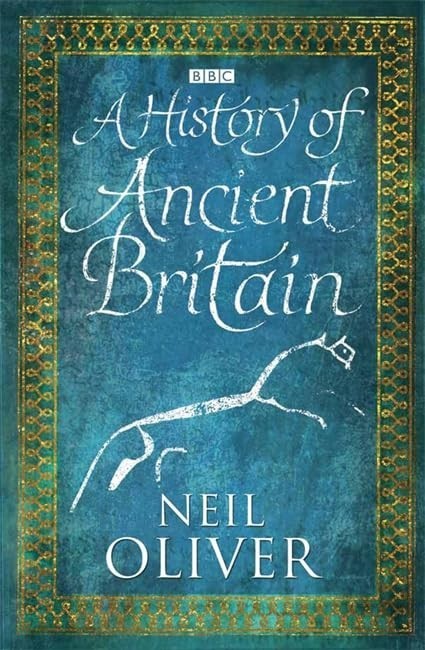 A History of Ancient Britain by Oliver, Neil Book The Fast Free ShippingFREE US DELIVERY | ISBN: 0297863320 | Quality Books