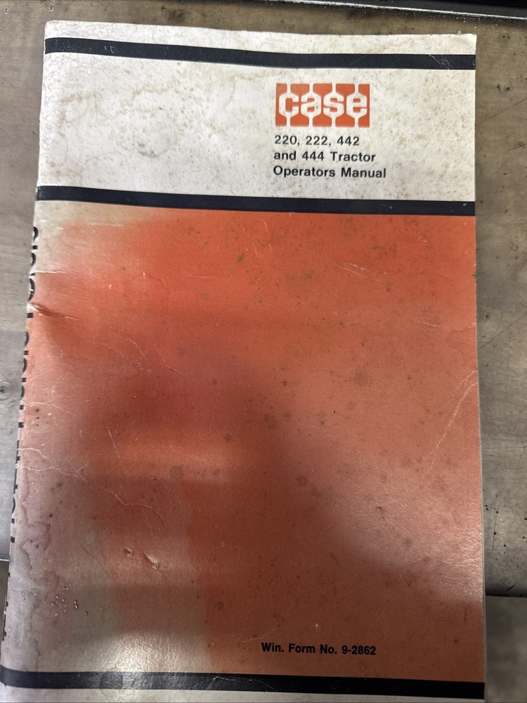 Case 220 222 224 444  Tractors Operators Manual