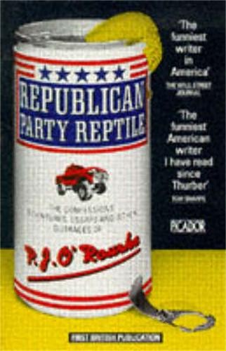 Republican Party Reptile: The Confessions, Adven... by J. O'Rourke, P. PaperbackFREE US DELIVERY | ISBN: 0330300326 | Quality Books