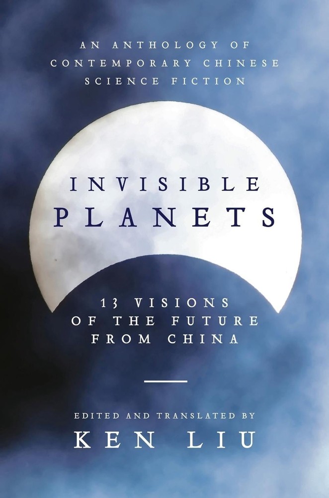 Invisible Planets by Ken Liu (English) Paperback Book