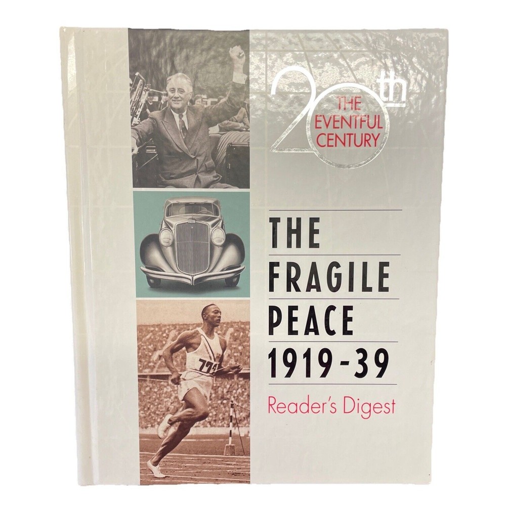 The 20th Eventful Century: The Fragile Peace, 1919-39