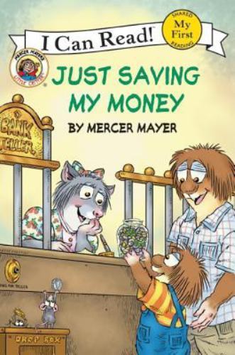 Little Critter: Just Saving My Money (My First I Can Read), USED-Good, Mayer, Me