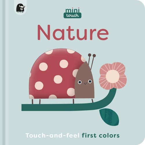 Minitouch: Nature: Touch-And-Feel First Colors by Happy Yak: New