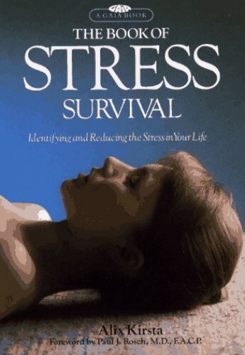 The Book of Stress Survival: Identifyi..., Kirsta, Alix