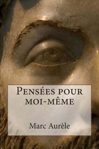 Pensées pour moi-même by Marc Aurele: New
